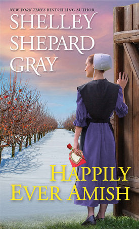 Happily Ever Amish Paperback by Shelley Shepard Gray