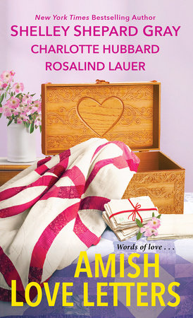 Amish Love Letters Paperback by Shelley Shepard Gray; Charlotte Hubbard; Rosalind Lauer