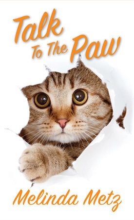 Talk to the Paw Paperback by Melinda Metz