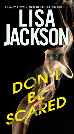 Don't Be Scared Paperback by Lisa Jackson