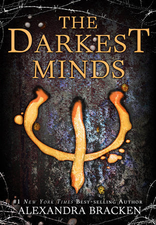 Darkest Minds, The-A Darkest Minds Novel, Book 1 Hardcover by Alexandra Bracken
