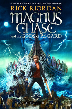 Magnus Chase and the Gods of Asgard, Book 3: Ship of the Dead, The-Magnus Chase and the Gods of Asgard, Book 3 Hardcover by Rick Riordan