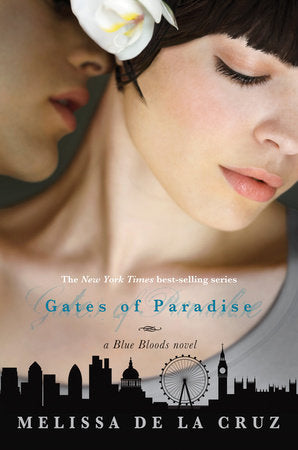 Gates of Paradise-A Blue Bloods Novel, Book 7 Paperback by Melissa de la Cruz