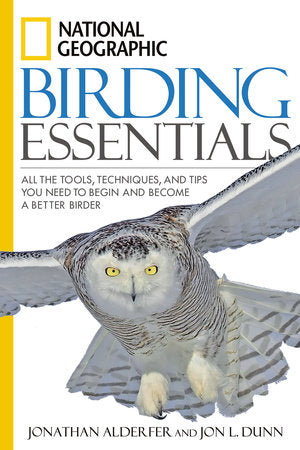 National Geographic Birding Essentials Paperback by Jon L. Dunn