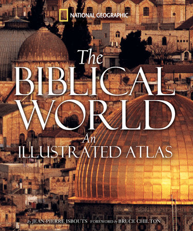 Biblical World, The Hardcover by Jean-Pierre Isbouts