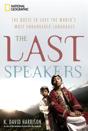 Last Speakers, The Hardcover by K. David Harrison