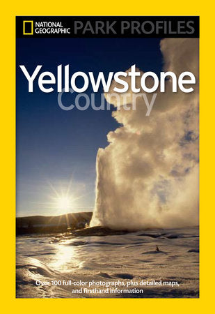 National Geographic Park Profiles: Yellowstone Country Paperback by Seymour L. Fishbein