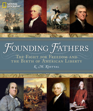 Founding Fathers Hardcover by K. M. Kostyal