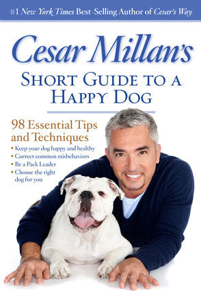 Cesar Millan's Short Guide to a Happy Dog Paperback by Cesar Millan