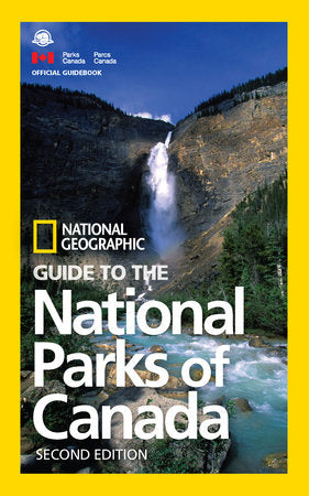 National Geographic Guide to the National Parks of Canada, 2nd Edition Paperback by National Geographic