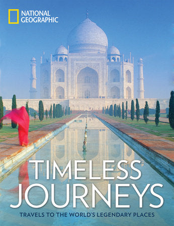 Timeless Journeys Hardcover by National Geographic