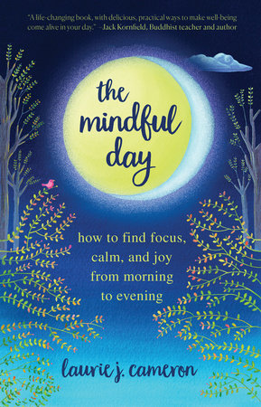 The Mindful Day TR by Laurie J. Cameron