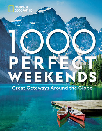 1,000 Perfect Weekends HC by National Geographic