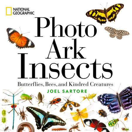 National Geographic Photo Ark Insects Hardcover by Joel  Sartore