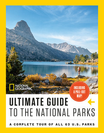 National Geographic Ultimate Guide to the National Parks Paperback by National Geographic