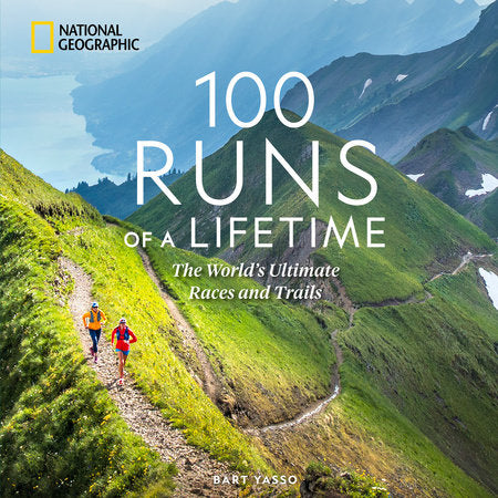 100 Runs of a Lifetime HC by Bart Yasso
