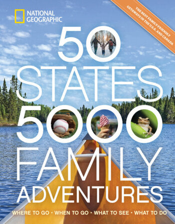 50 States, 5,000 Family Adventures Paperback by Joe Yogerst