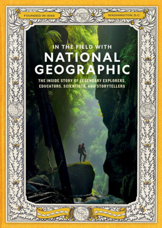 In the Field With National Geographic Paperback by National Geographic