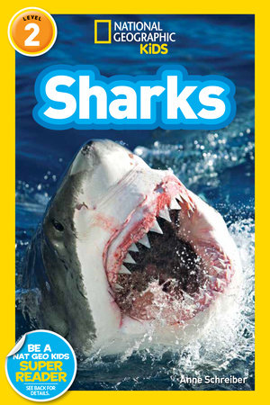 Sharks (National Geographic Kids Readers, Level 2) Paperback by Anne Schreiber and National Geographic Kids