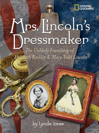 Mrs. Lincoln's Dressmaker Hardcover by Lynda Jones