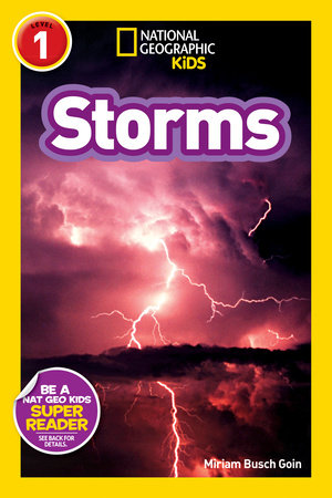 Storms (National Geographic Kids Explore! Readers, Level 1) Paperback by Miriam Busch Goin