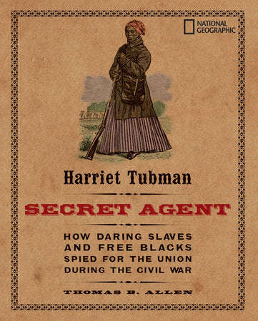 Harriet Tubman, Secret Agent Paperback by Thomas B. Allen