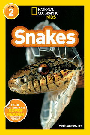 Snakes (National Geographic Kids Readers, Level 2) Paperback by Melissa Stewart