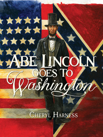 Abe Lincoln Goes to Washington Paperback by Cheryl Harness