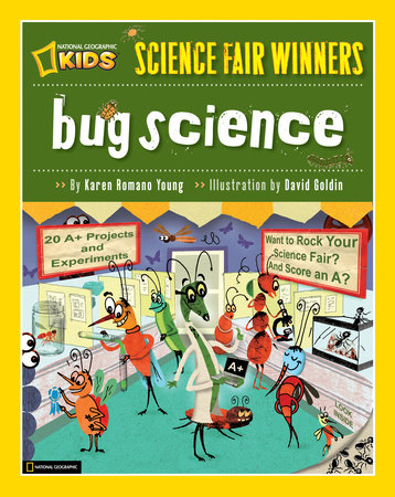 Science Fair Winners: Bug Science Paperback by Karen Romano Young