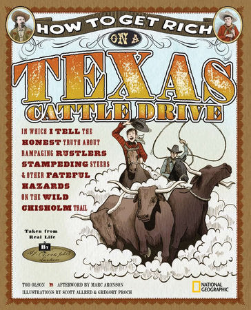 How to Get Rich on a Texas Cattle Drive Hardcover by Tod Olson