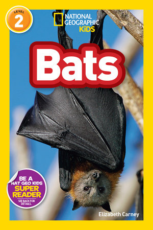 Bats (National Geographic Kids Readers, Level 2) TR by Elizabeth Carney