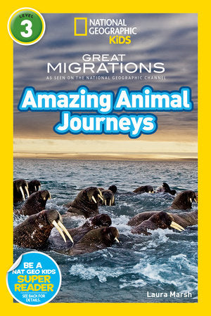 Great Migrations Amazing Animal Journeys (National Geographic Kids Readers, Level 3) TR by Laura Marsh