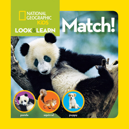 National Geographic Kids Look & Learn: Match! Board Book by National Geographic Kids