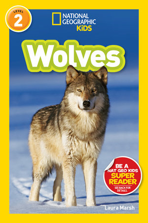 Wolves (National Geographic Kids Readers, Level 2) Paperback by Laura Marsh