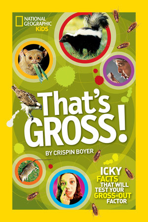 That's Gross! Paperback by Crispin Boyer