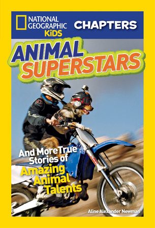 National Geographic Kids Chapters: Animal Superstars Paperback by Aline Alexander Newman