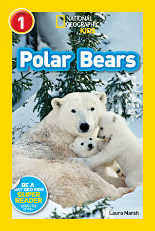 Polar Bears (National Geographic Kids Readers, Level 1) Paperback by Laura Marsh