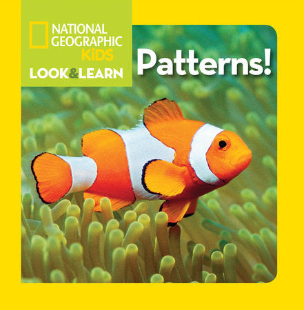 National Geographic Kids Look & Learn: Patterns! Board Book by National Geographic Kids