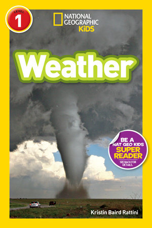 Weather (National Geographic Kids Readers, Level 1) TR by Kristin Baird Rattini