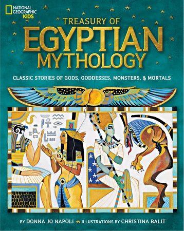 Treasury of Egyptian Mythology Hardcover by Donna Jo Napoli