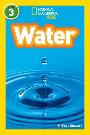 Water (National Geographic Kids Readers, Level 3) TR by Melissa Stewart