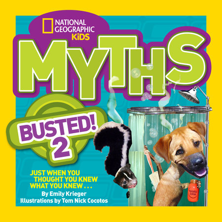 National Geographic Kids Myths Busted! 2 Paperback by Emily Krieger
