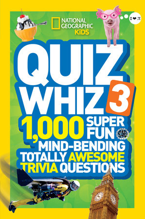 National Geographic Kids Quiz Whiz 3 Paperback by National Geographic Kids