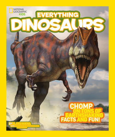 National Geographic Kids Everything Dinosaurs Paperback by Blake Hoena
