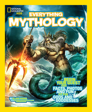National Geographic Kids Everything Mythology Paperback by Blake Hoena