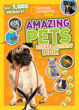 National Geographic Kids Amazing Pets Sticker Activity Book Paperback by National Geographic Kids