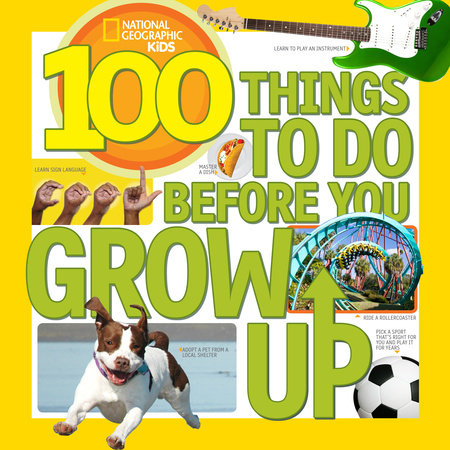 100 Things to Do Before You Grow Up TR by Lisa M. Gerry