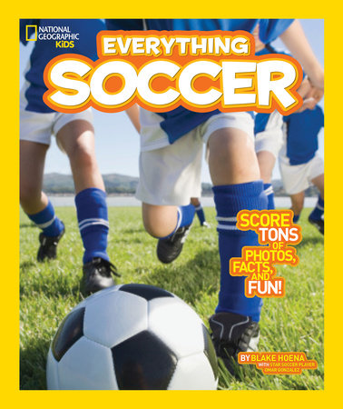 National Geographic Kids Everything Soccer Paperback by Blake Hoena