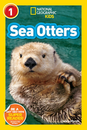 Sea Otters (National Geographic Kids Readers, Level 1) TR by Laura Marsh