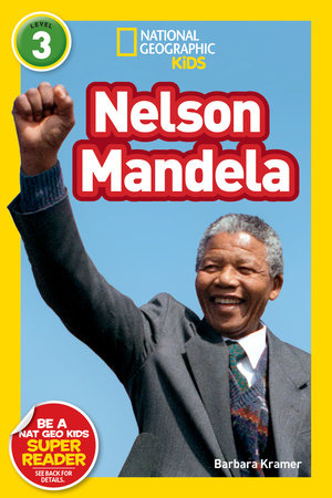 Nelson Mandela (National Geographic Kids Readers, Level 3) TR by Barbara Kramer